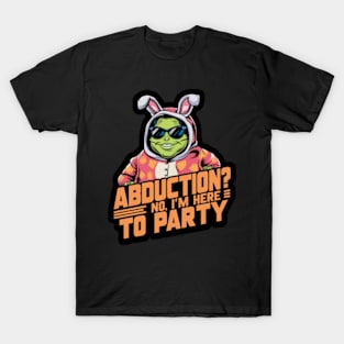 Funny Alien UFO Abduction Party Quote T-Shirt